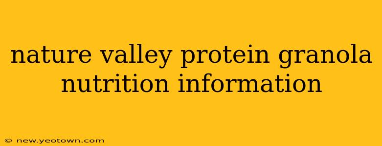 nature valley protein granola nutrition information