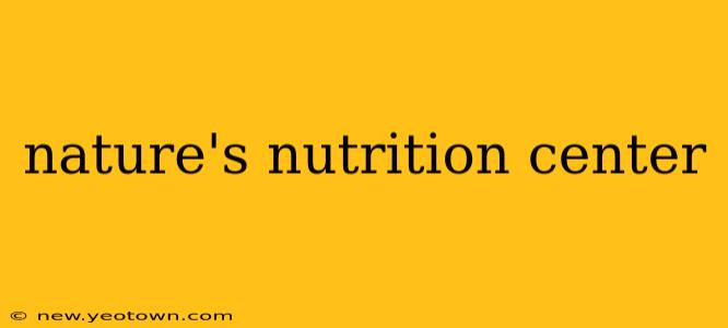 nature's nutrition center