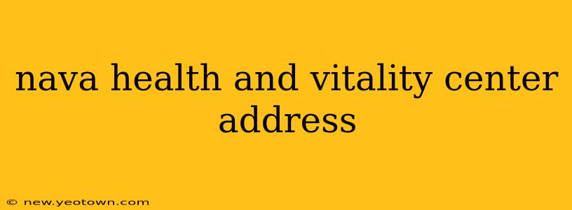 nava health and vitality center address