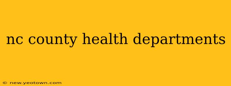 nc county health departments