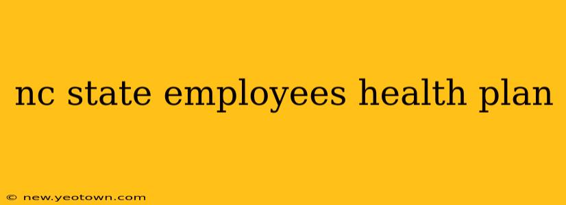 nc state employees health plan