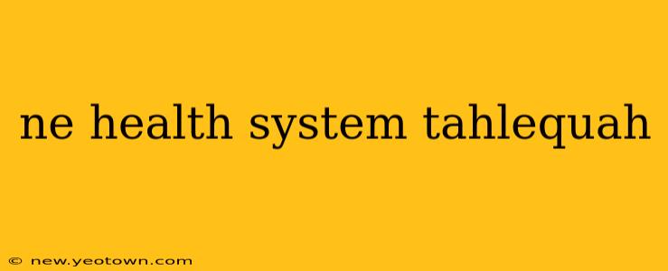 ne health system tahlequah