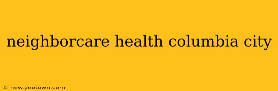 neighborcare health columbia city