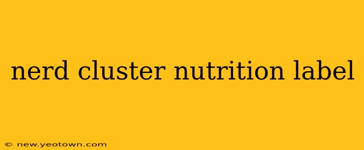 nerd cluster nutrition label
