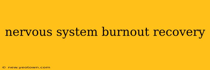 nervous system burnout recovery