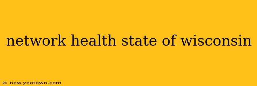 network health state of wisconsin