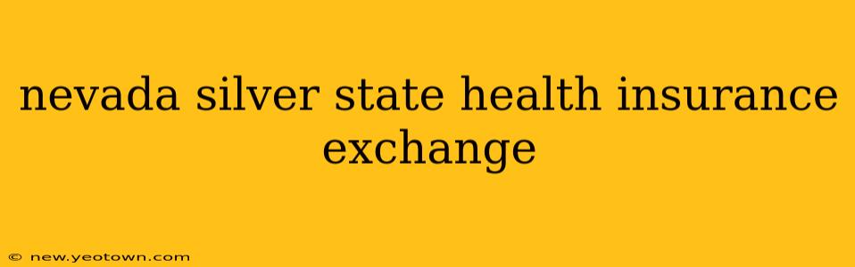 nevada silver state health insurance exchange
