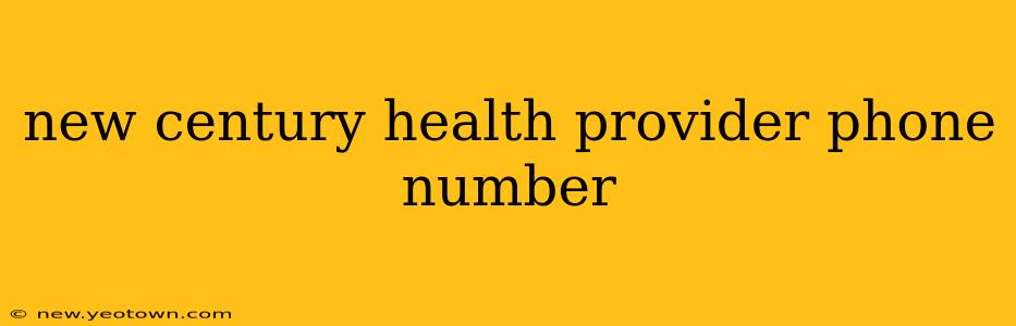 new century health provider phone number