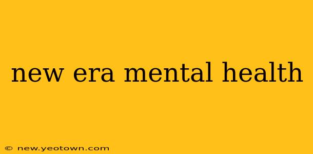 new era mental health