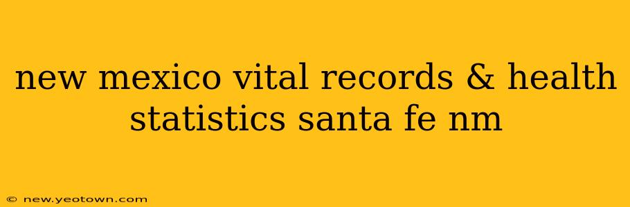new mexico vital records & health statistics santa fe nm