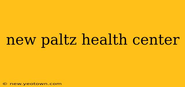 new paltz health center