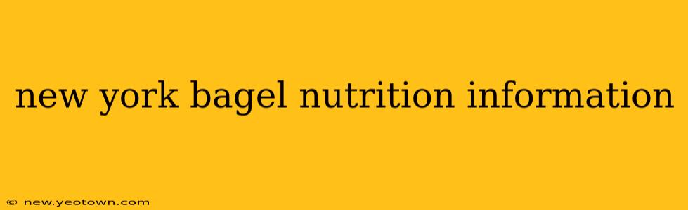 new york bagel nutrition information