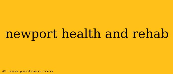 newport health and rehab