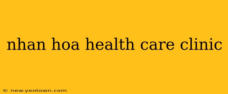 nhan hoa health care clinic