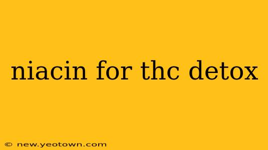 niacin for thc detox
