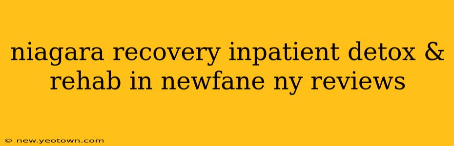 niagara recovery inpatient detox & rehab in newfane ny reviews