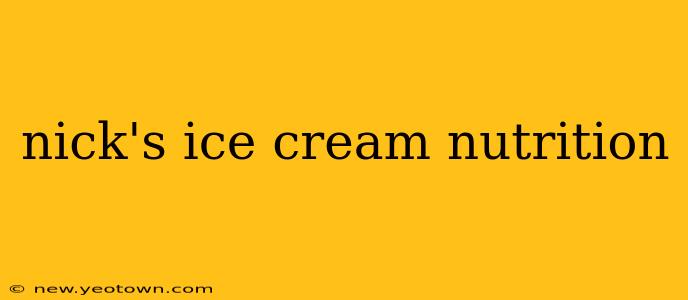nick's ice cream nutrition