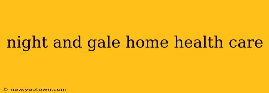 night and gale home health care