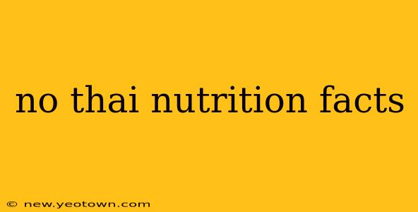 no thai nutrition facts