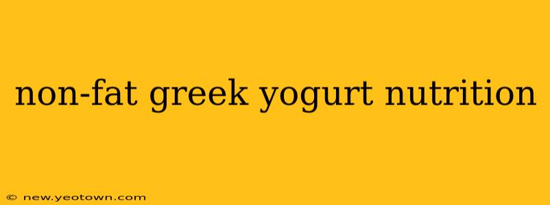 non-fat greek yogurt nutrition