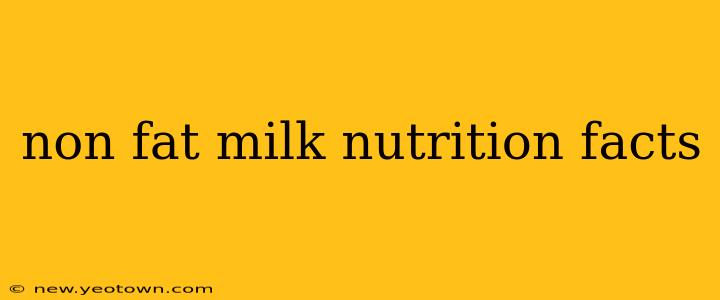 non fat milk nutrition facts
