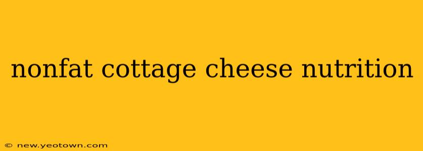 nonfat cottage cheese nutrition