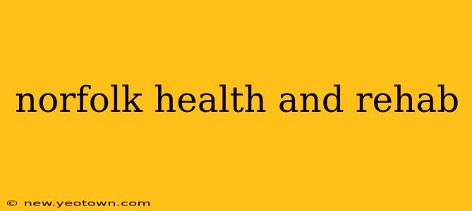 norfolk health and rehab