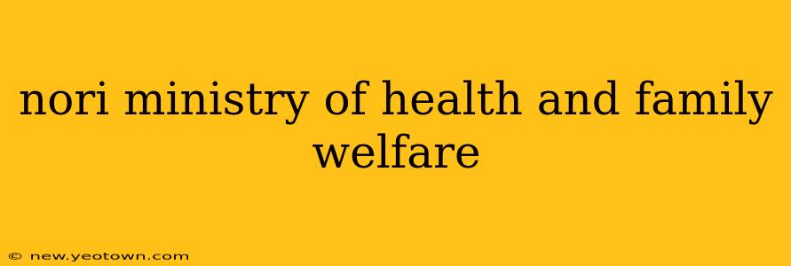 nori ministry of health and family welfare