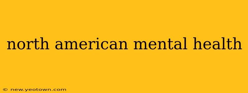 north american mental health