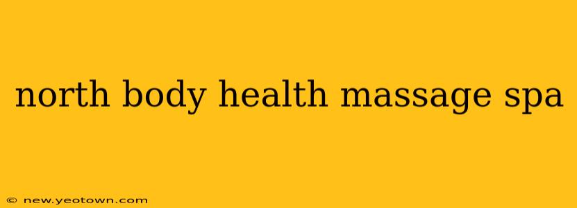 north body health massage spa