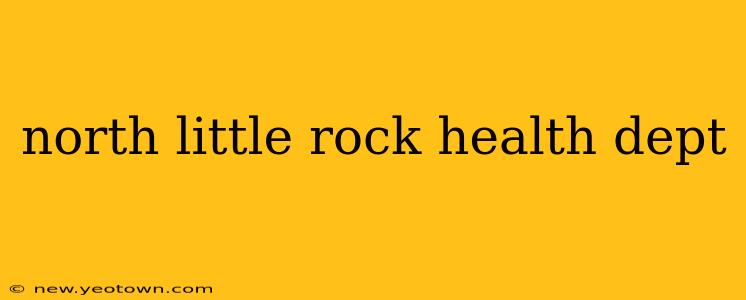 north little rock health dept
