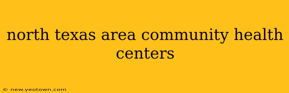 north texas area community health centers