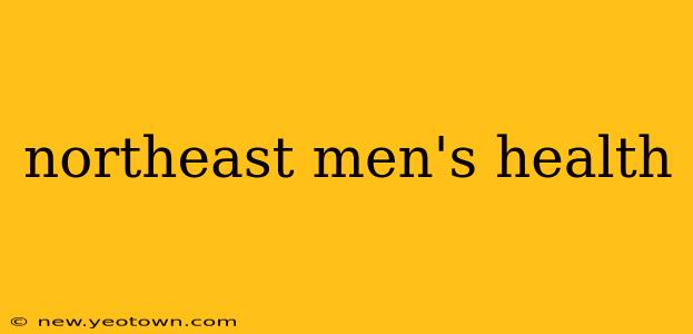 northeast men's health