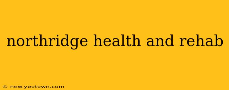 northridge health and rehab