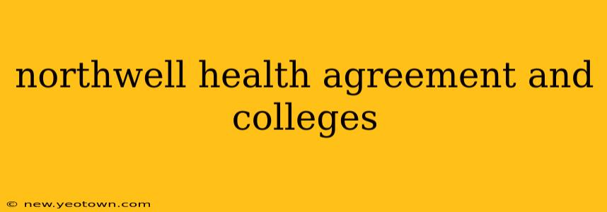 northwell health agreement and colleges