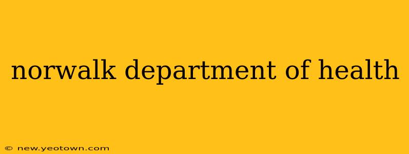 norwalk department of health