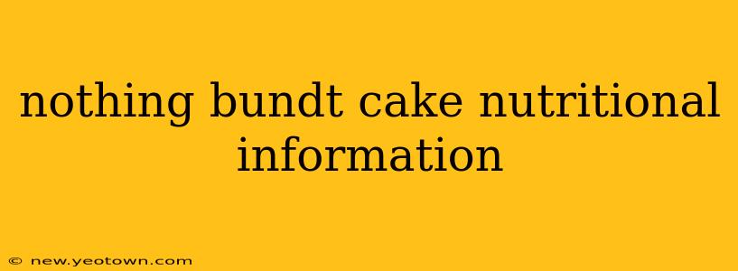 nothing bundt cake nutritional information