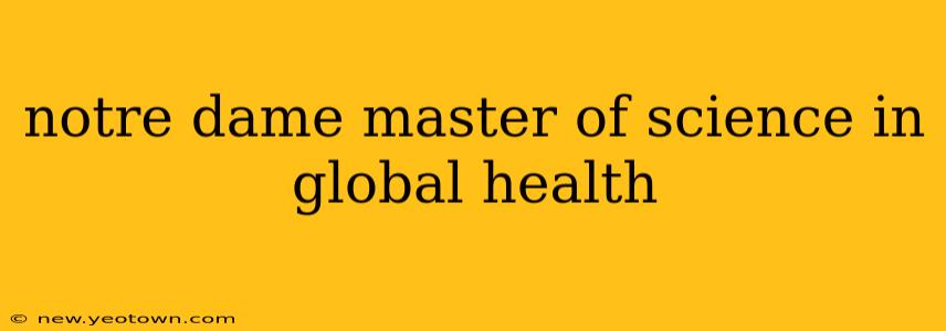 notre dame master of science in global health