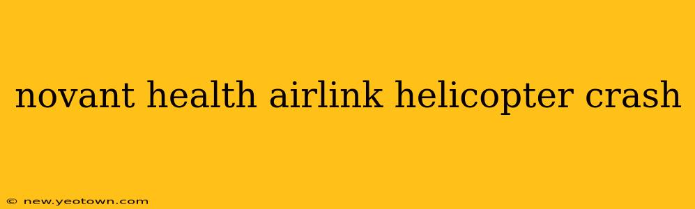 novant health airlink helicopter crash