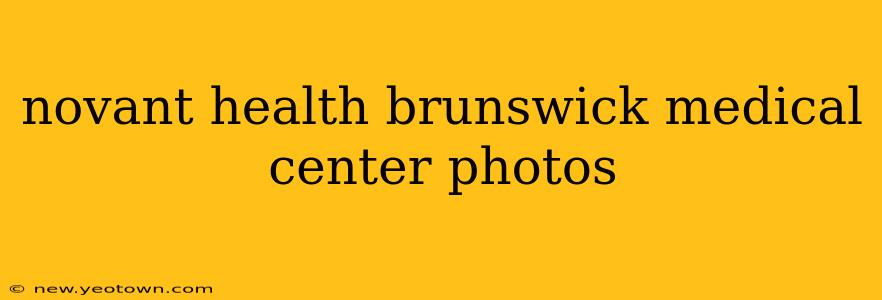 novant health brunswick medical center photos