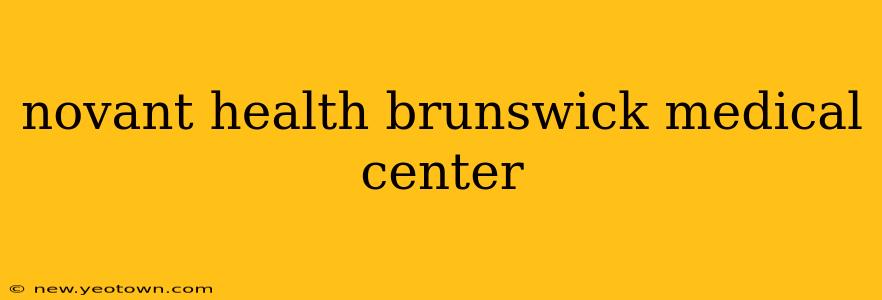 novant health brunswick medical center