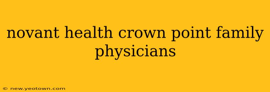 novant health crown point family physicians