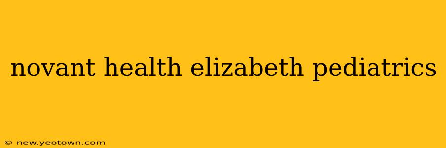 novant health elizabeth pediatrics