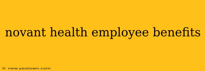 novant health employee benefits