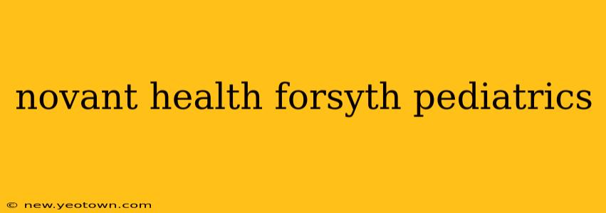 novant health forsyth pediatrics