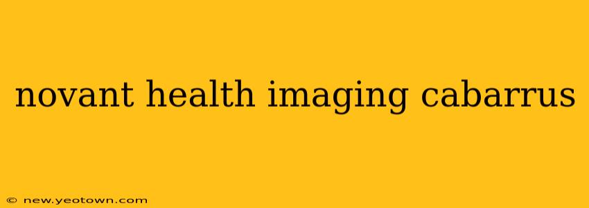 novant health imaging cabarrus