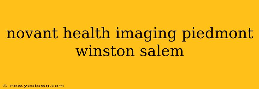 novant health imaging piedmont winston salem