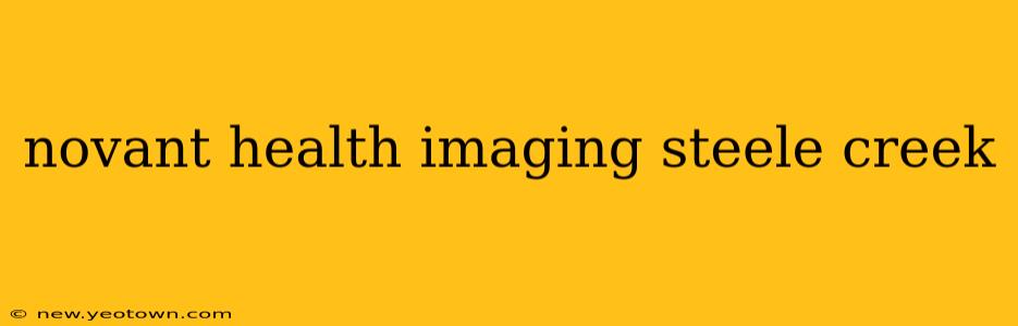 novant health imaging steele creek