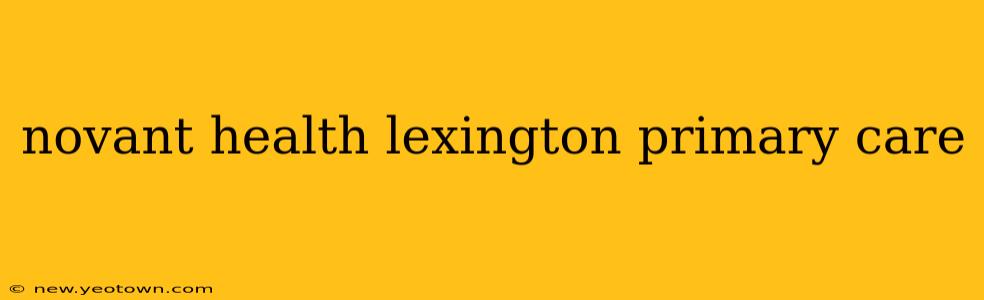 novant health lexington primary care