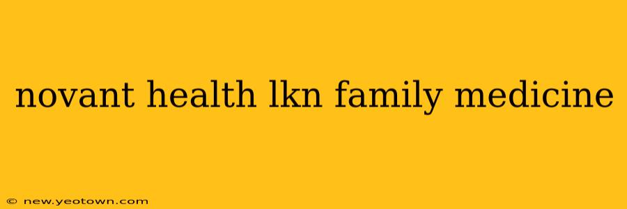 novant health lkn family medicine